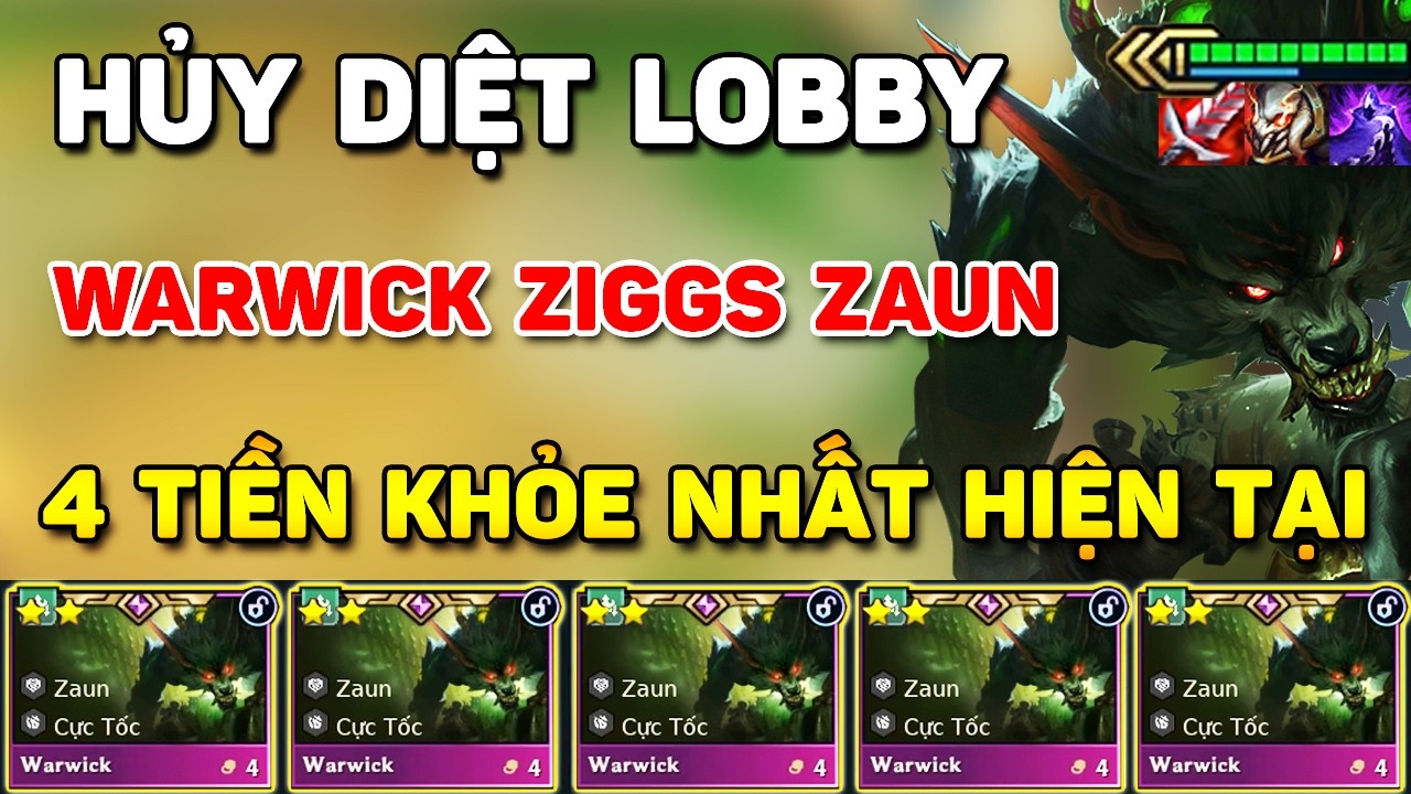 HỦY DIỆT LOBBY VỚI FORM BÀI ĐẤU BIẾN THỂ WARWICK ZIGGS CARRY DỄ CHƠI DỄ TRÚNG THƯỞNG NHẤT HIỆN TẠI