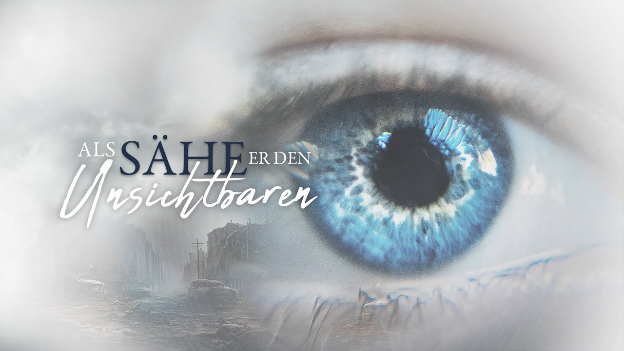 «Als sähe er den Unsichtbaren» – was echter Glaube wirklich bedeutet (Hebräer 11)