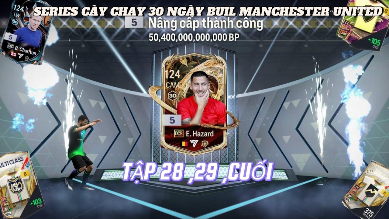 FC ONLINE | SERIES CÀY CHAY 30 NGÀY BUIL MANCHESTER UNITED | TẬP 28,29 VÀ TẬP CUỐI CHƠI CHUYỂN SÒ !!