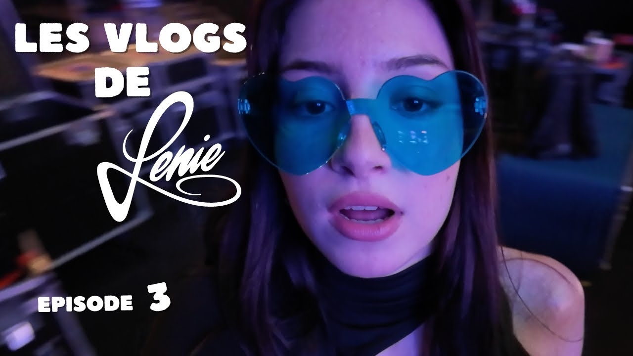 VLOG DE LENIE - EPISODE 3 : LES COULISSES DU STAR ACADEMY TOUR