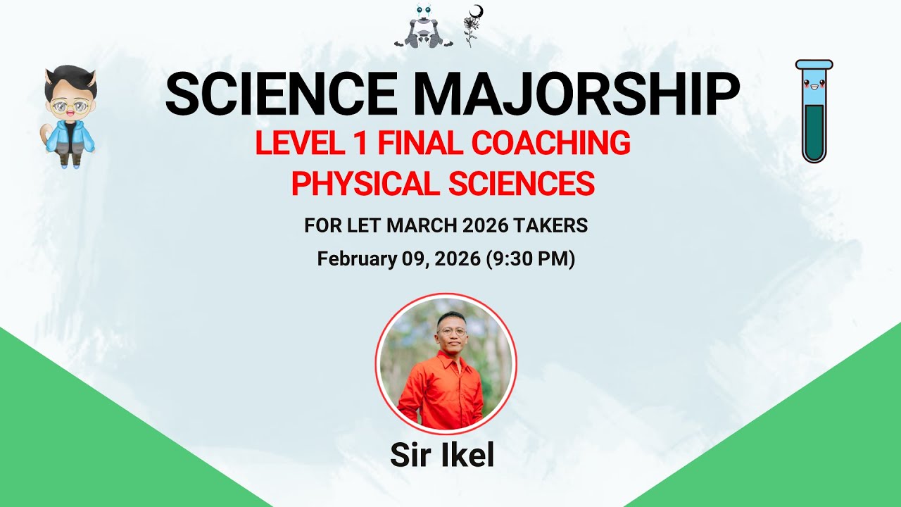 SCIENCE MAJORSHIP | GENED SCI | LV 1 FINAL COACHING - PHYSICAL SCIENCES | LET MARCH 2026 | SIR IKEL