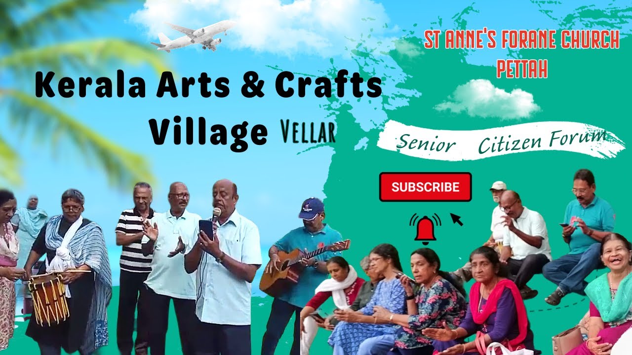 Senior Citizen Forum  St Anne's Forane Church Pettah One day Tour The Kerala Arts and Crafts Village