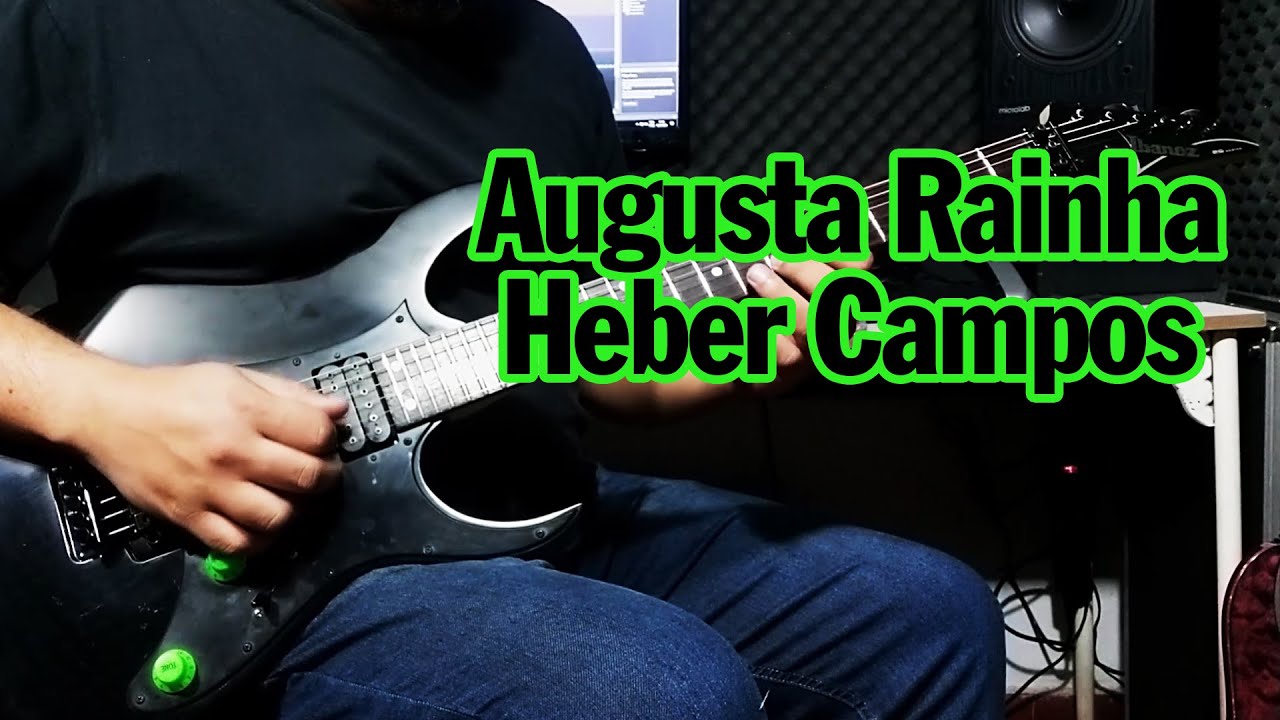 Augusta Rainha - Heber Campos - Cover de Guitarra - JoJo Guitar