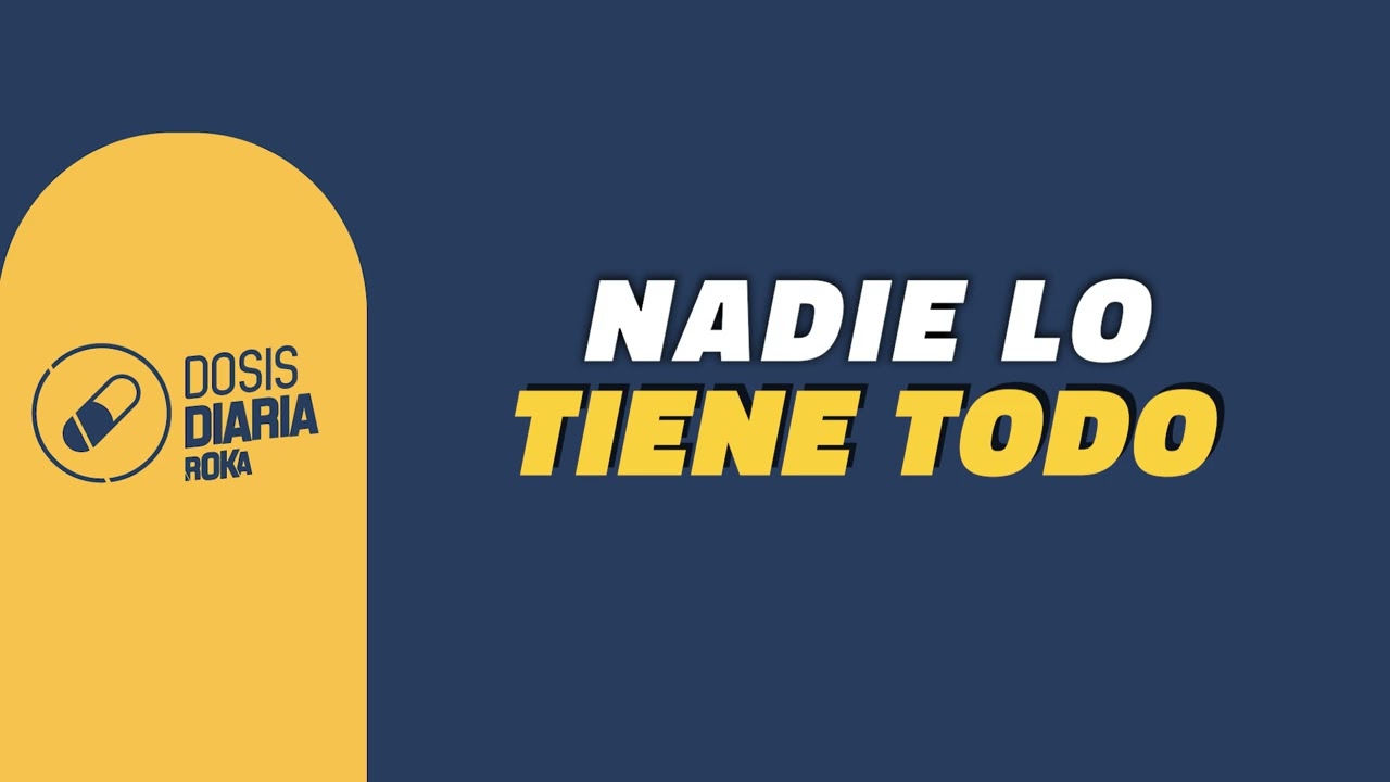Dosis Diaria Roka - Nadie lo tiene todo