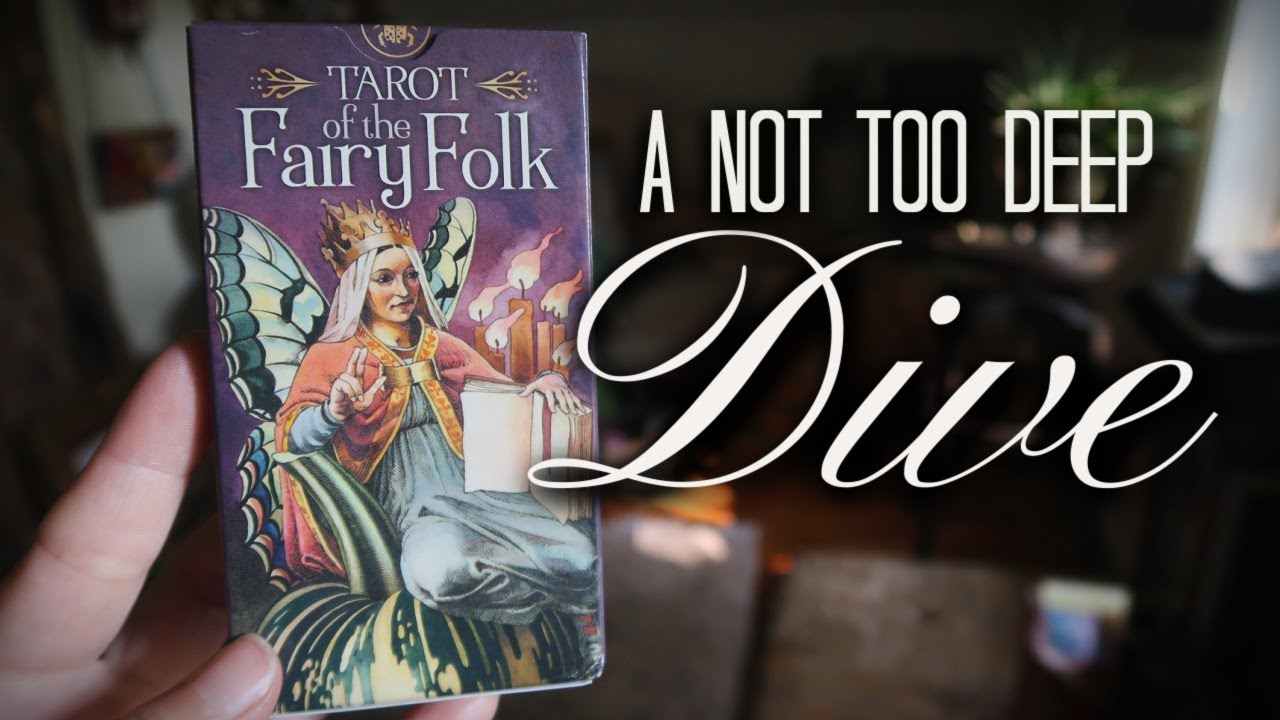 Tarot of the Fairy Folk // A 'Not So Deep' Dive and Walkthrough