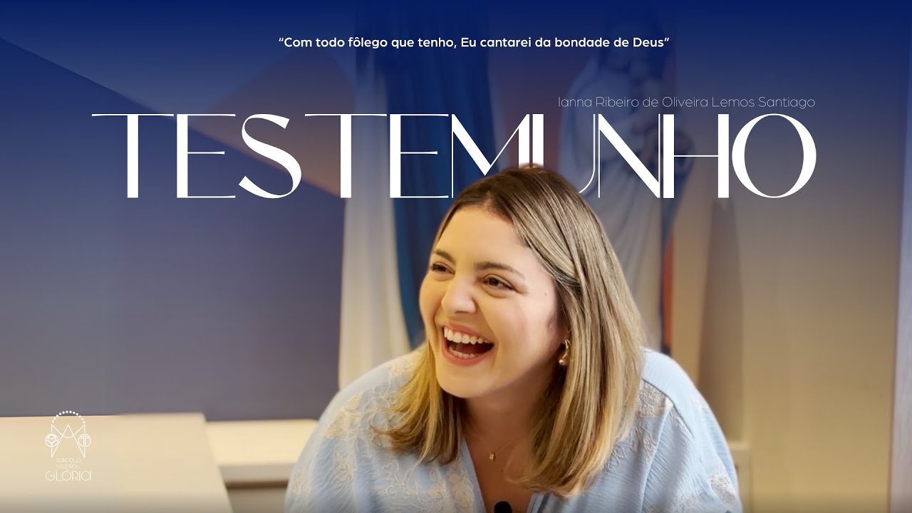 Testemunho - Ianna Ribeiro de Oliveira Lemos Santiago