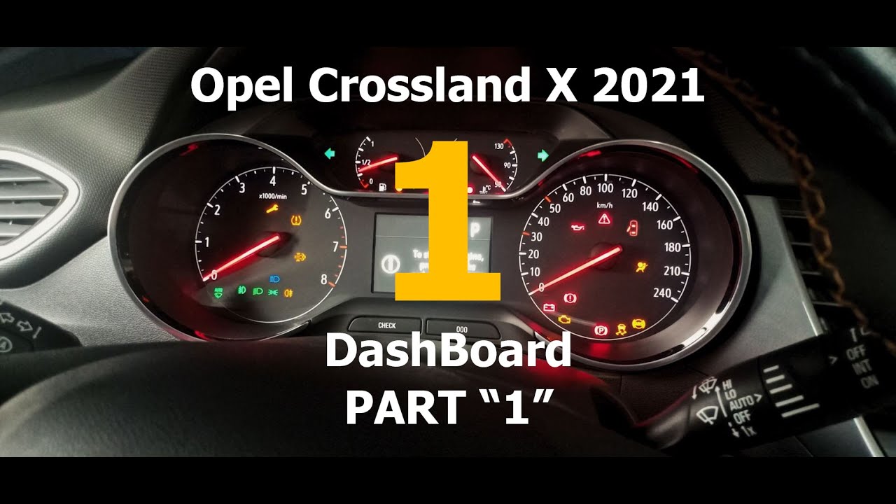 Opel Crossland X 2021 - Dashboard (Part 1)المؤشرات والعلامات الإرشادية الموجودة بالعدادات