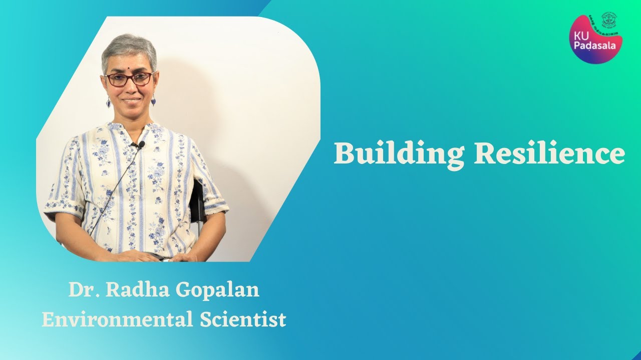 Building Resilience | The Web of Life - 4 | Dr. Radha Gopalan