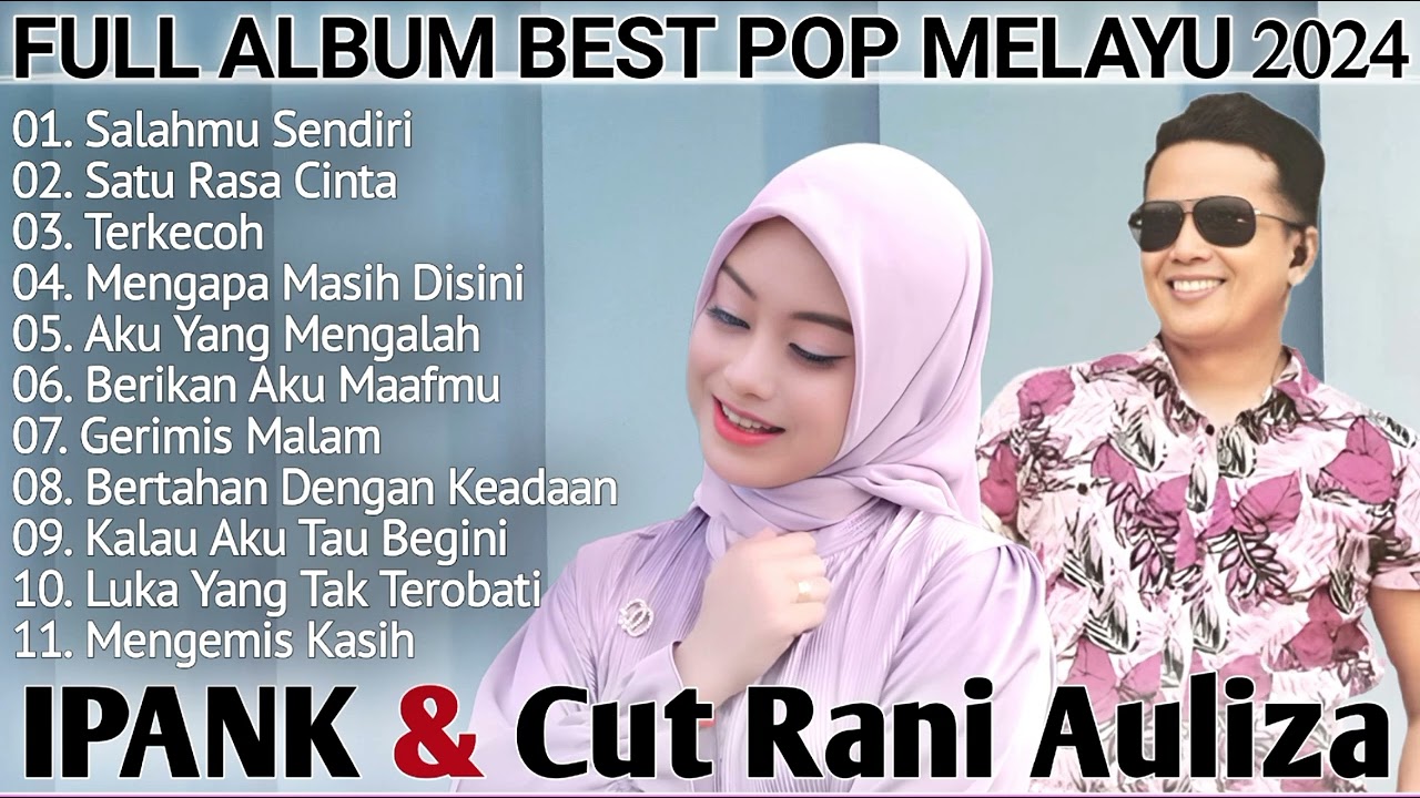 CUT RANI AULIZA & IPANK LAGU TERBARU FULL ALBUM PILIHAN, LAGU POP MELAYU 2024