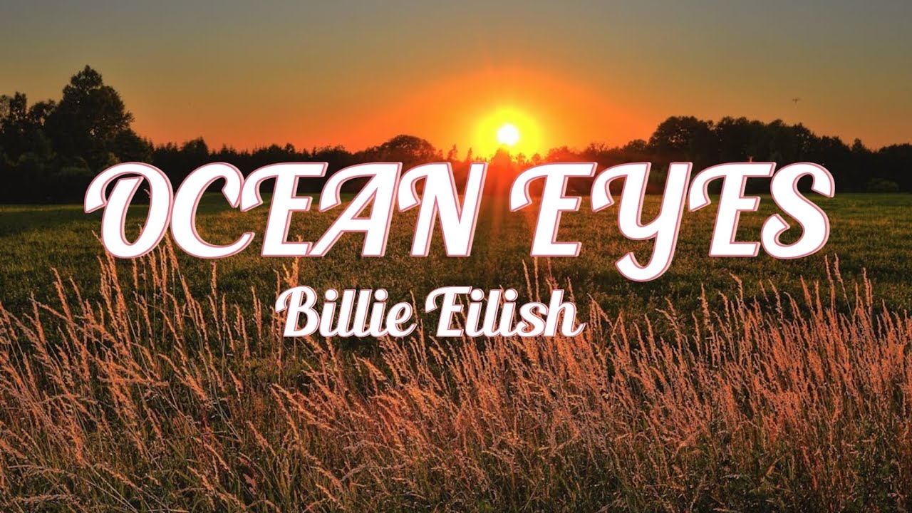  Billie Eilish - OCEAN EYES