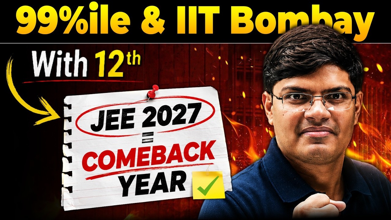 JEE 2027 : Zero to IIT Bombay with Class 12th | 99%ile in JEE Mains 2027 Jan | eSaral Comeback