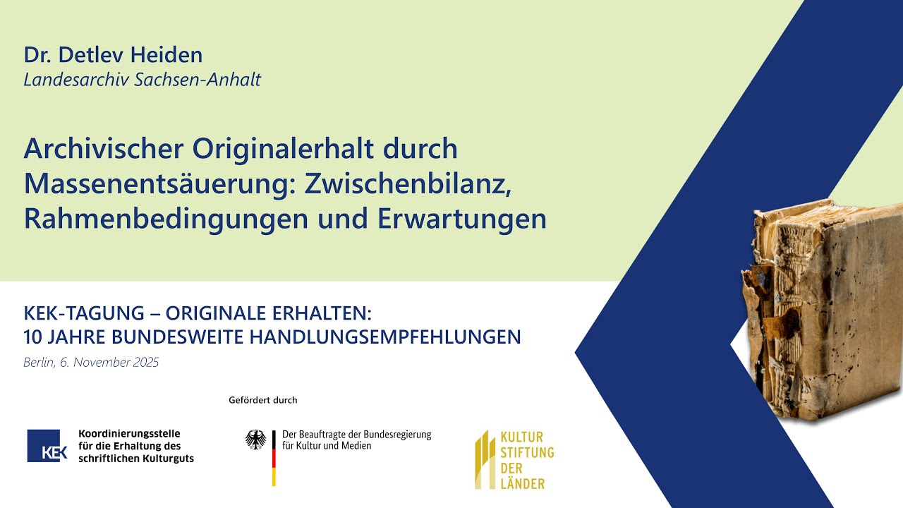 Detlev Heiden: Archivischer Originalerhalt durch Massenentsäuerung