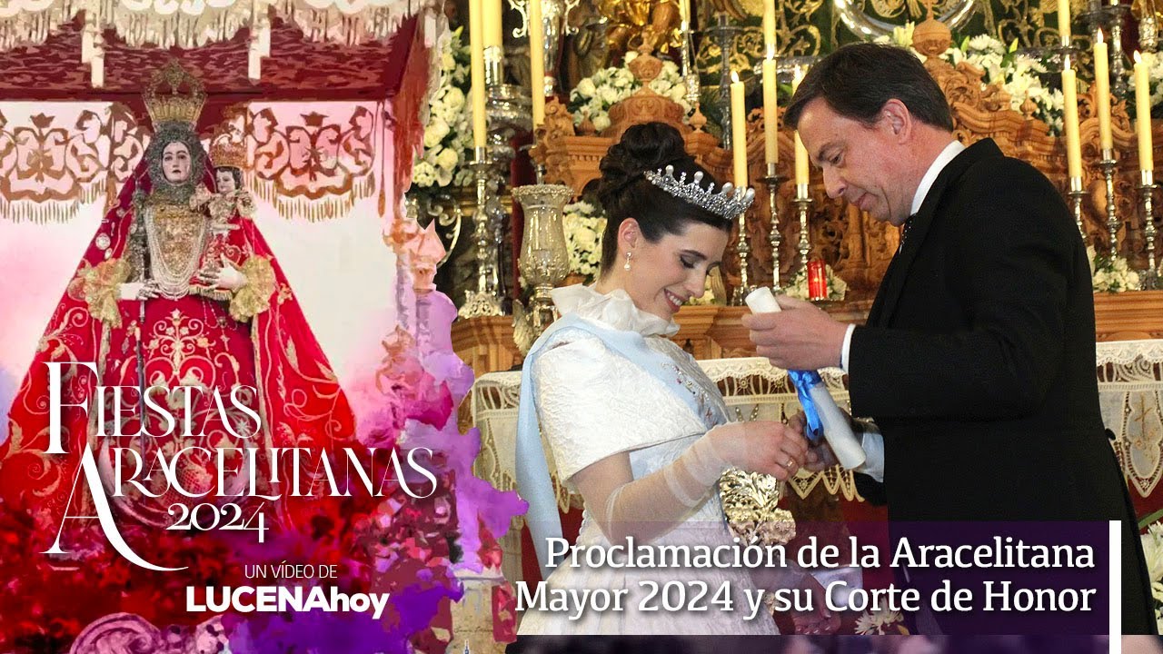 FIESTAS ARACELITANAS 2024: Acto de proclamación oficial de la Aracelitana Mayor y su Corte de Honor