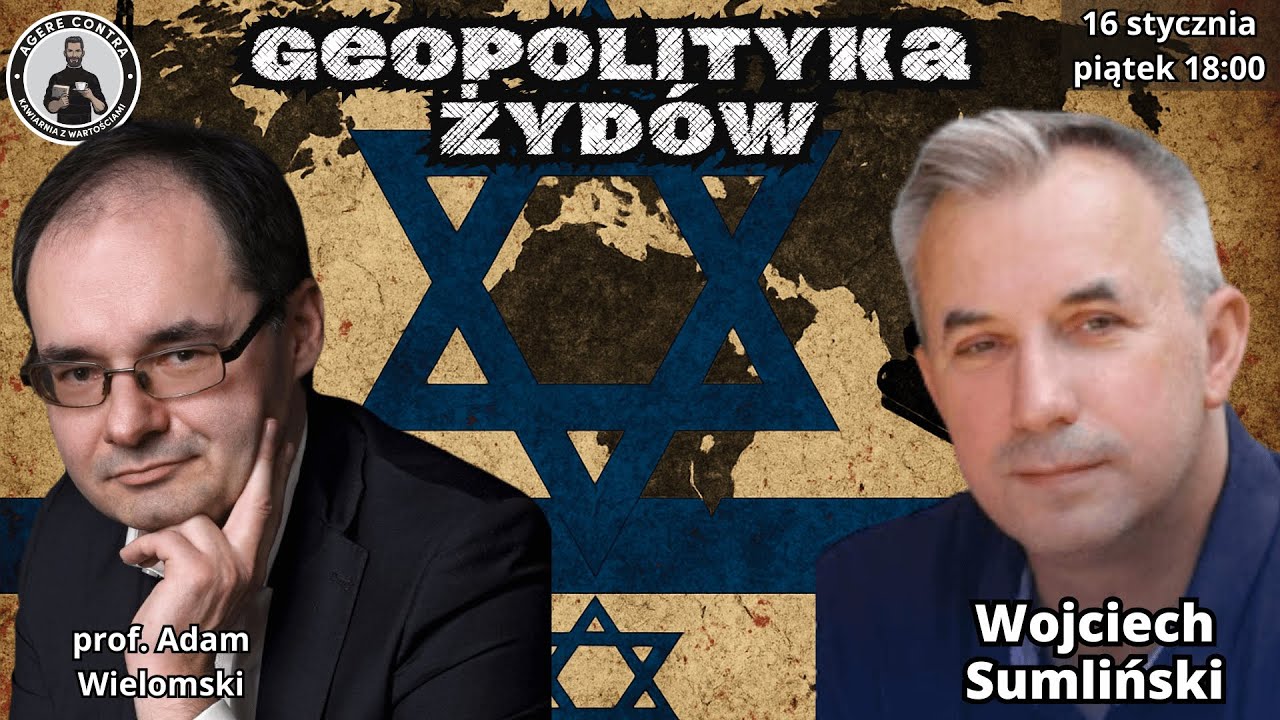 Geopolityka Żydów: W. Sumliński Vs prof. A. Wielomski