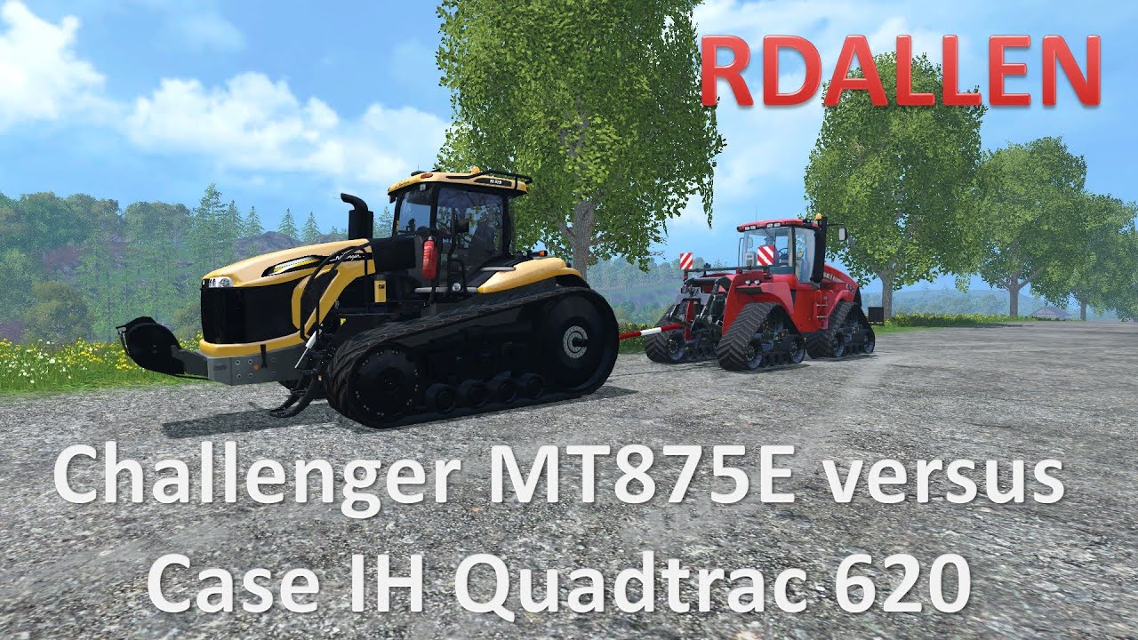 Challenger MT875E versus Case IH Quadtrac 620 - Farming Simulator 15