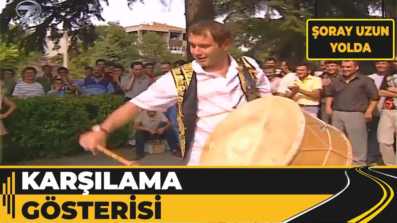 Tokat Erbaa - Karşılama G&ouml;sterisi | Şoray Uzun Yolda