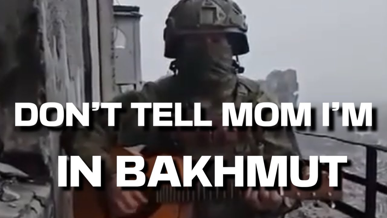 Don’t Tell Mom I’m Going To Bakhmut (English) Performed by a Russian soldier in Ukraine