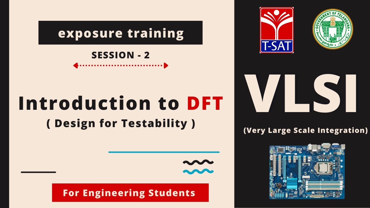 VLSI - Exposure Training || Introduction to DFT ( Design for Testability )  || Session 2