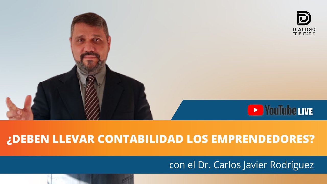 ¿DEBEN LLEVAR LA CONTABILIDAD LOS EMPRENDEDORES?