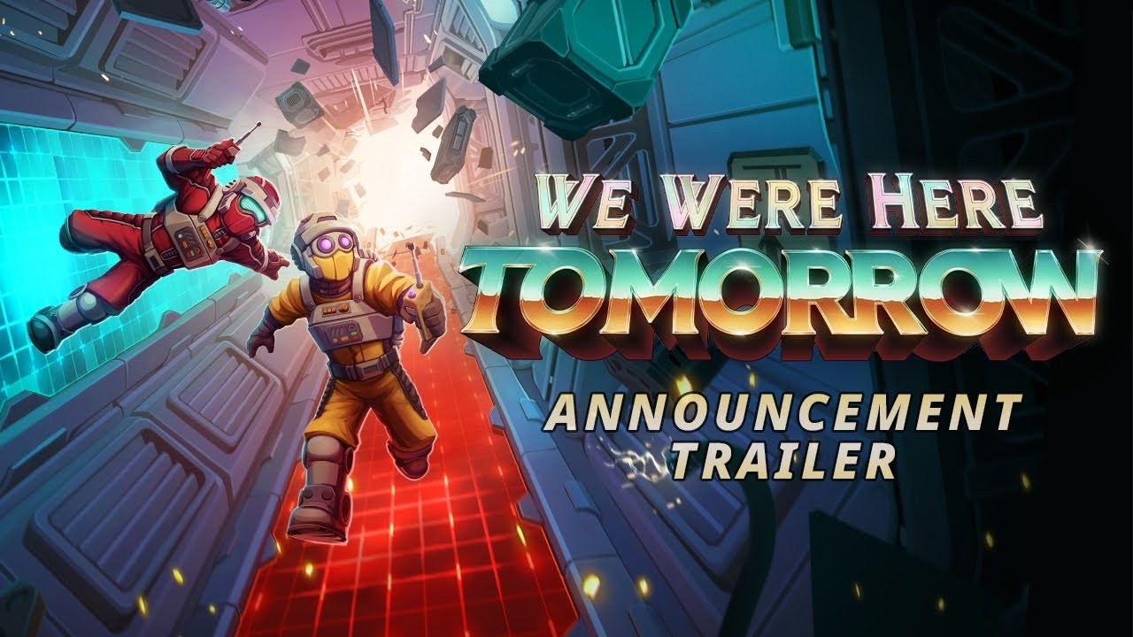 We Were Here Tomorrow - Announce Trailer