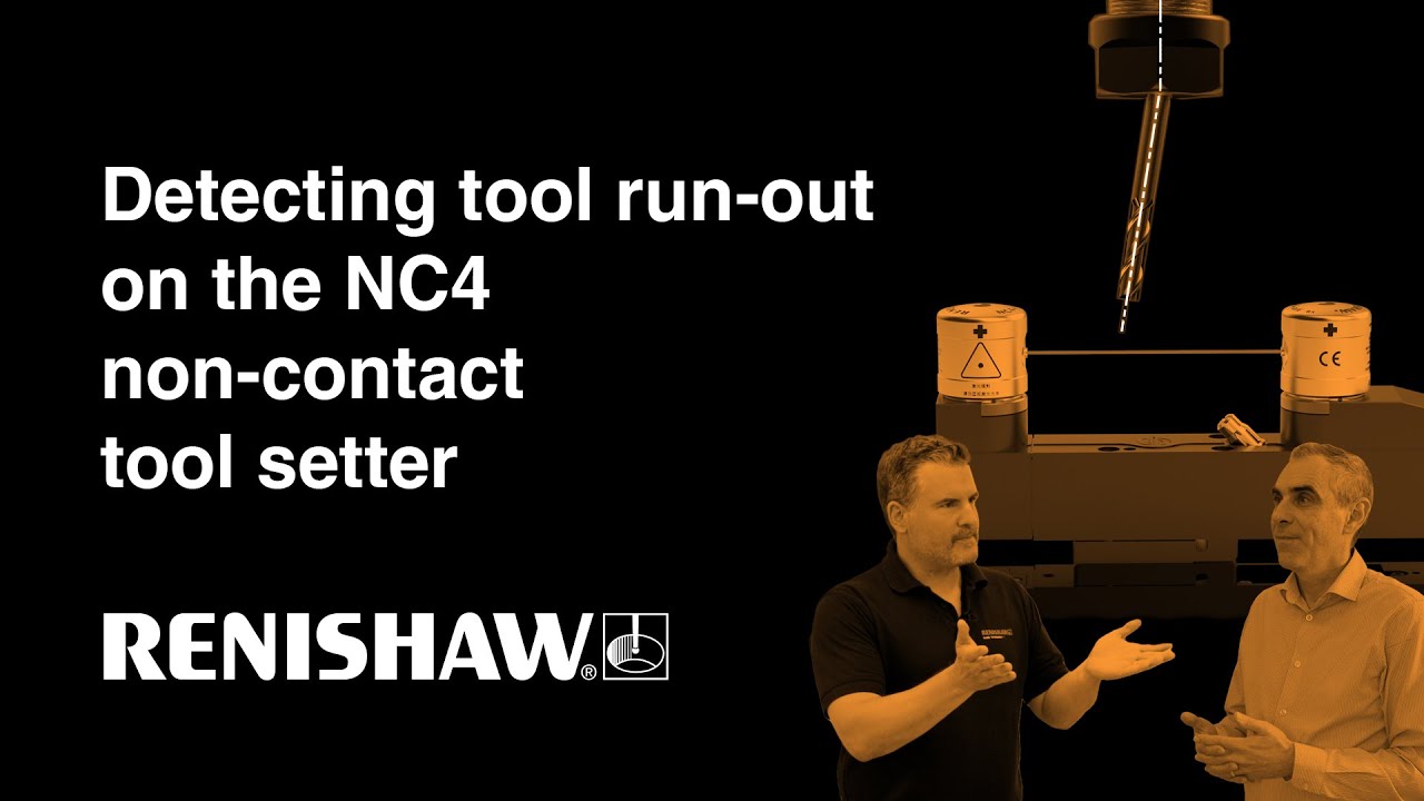 Non-contact tool setter – How to detect tool run-out using NC4 | Renishaw