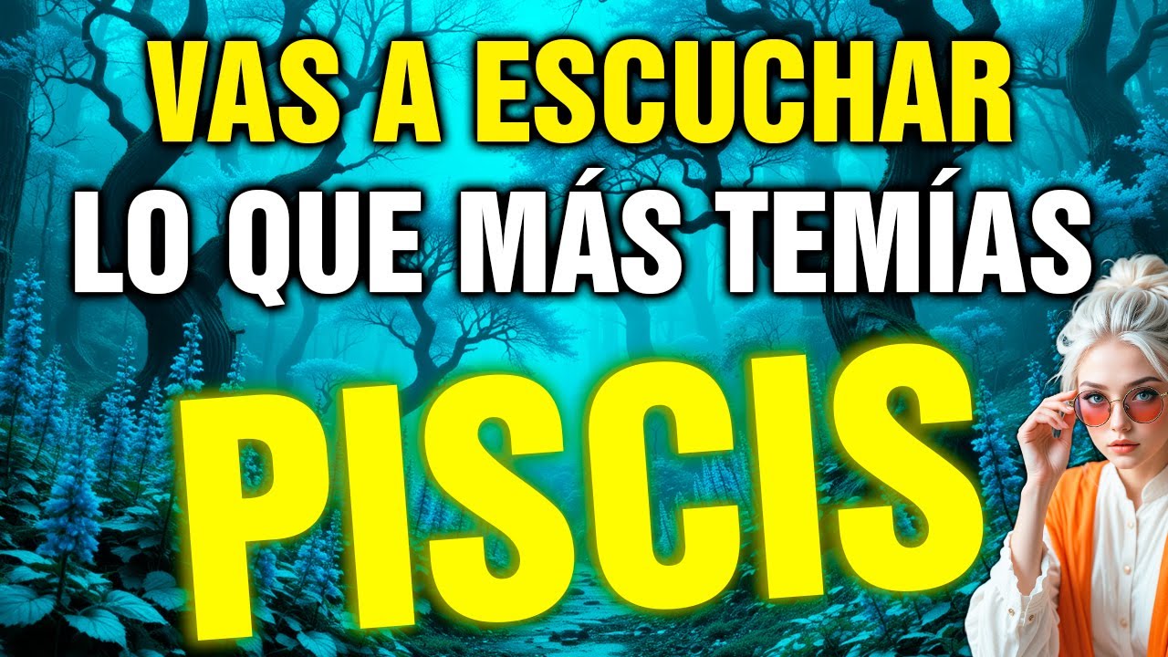 piscis 😳 te VAN a SOLTAR algo que NO estás PREPARADO para ESCUCHAR 🎭🔥