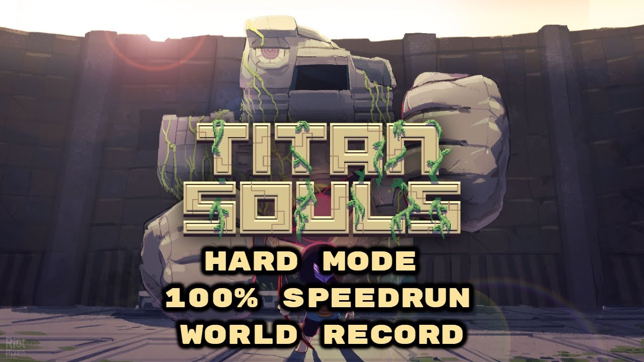 Titan Souls speedrun - 100% Hard Mode World Record