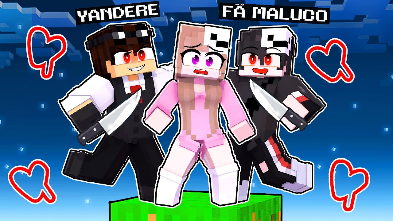 FÃ MALUCO e  YANDERE BRIGARAM POR MIM EM APENAS UM BLOCO no MINECRAFT!