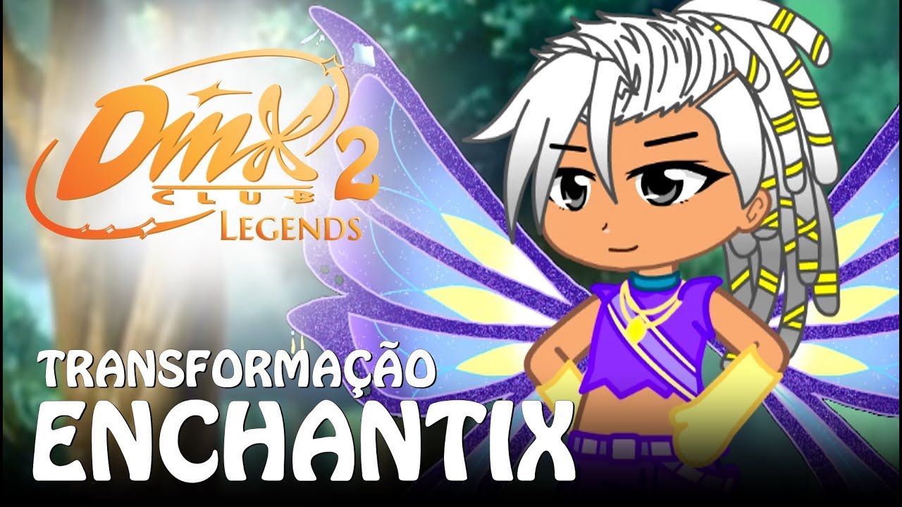 ꧁Dinx Club 2: Legends꧂| Transformação Enchantix