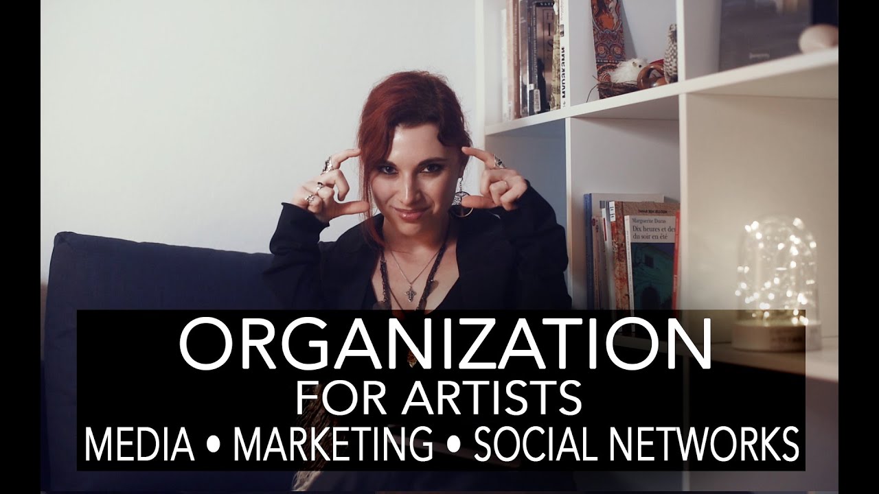 ORGANIZATION for ARTISTS - how to get it all together if you are starting to promote your art?