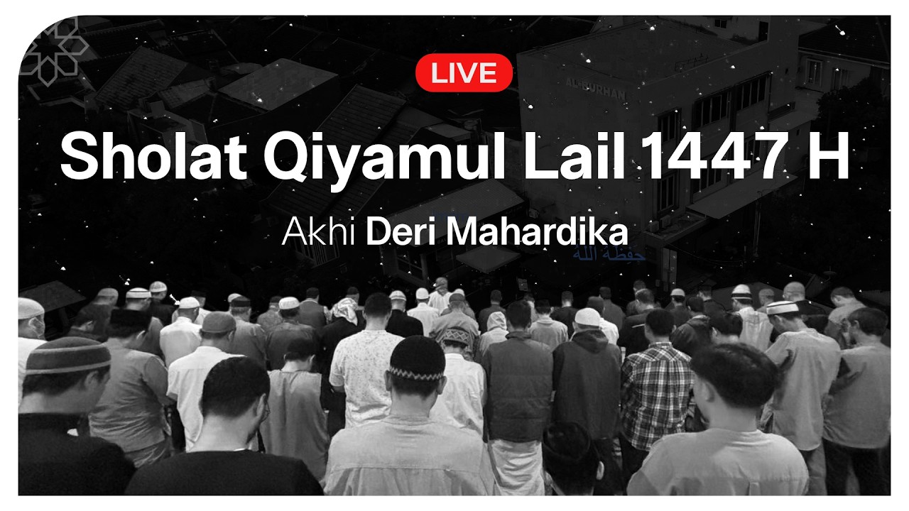 Sholat Qiyamul Lail malam ke-23 - Akh. Deri Mahardika - Masjid Al Burhan Surabaya