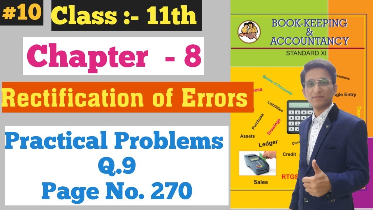 Rectification of Errors || Practical Problems Q.9 || Page No. 270 | Chapter - 8 | Class 11th |