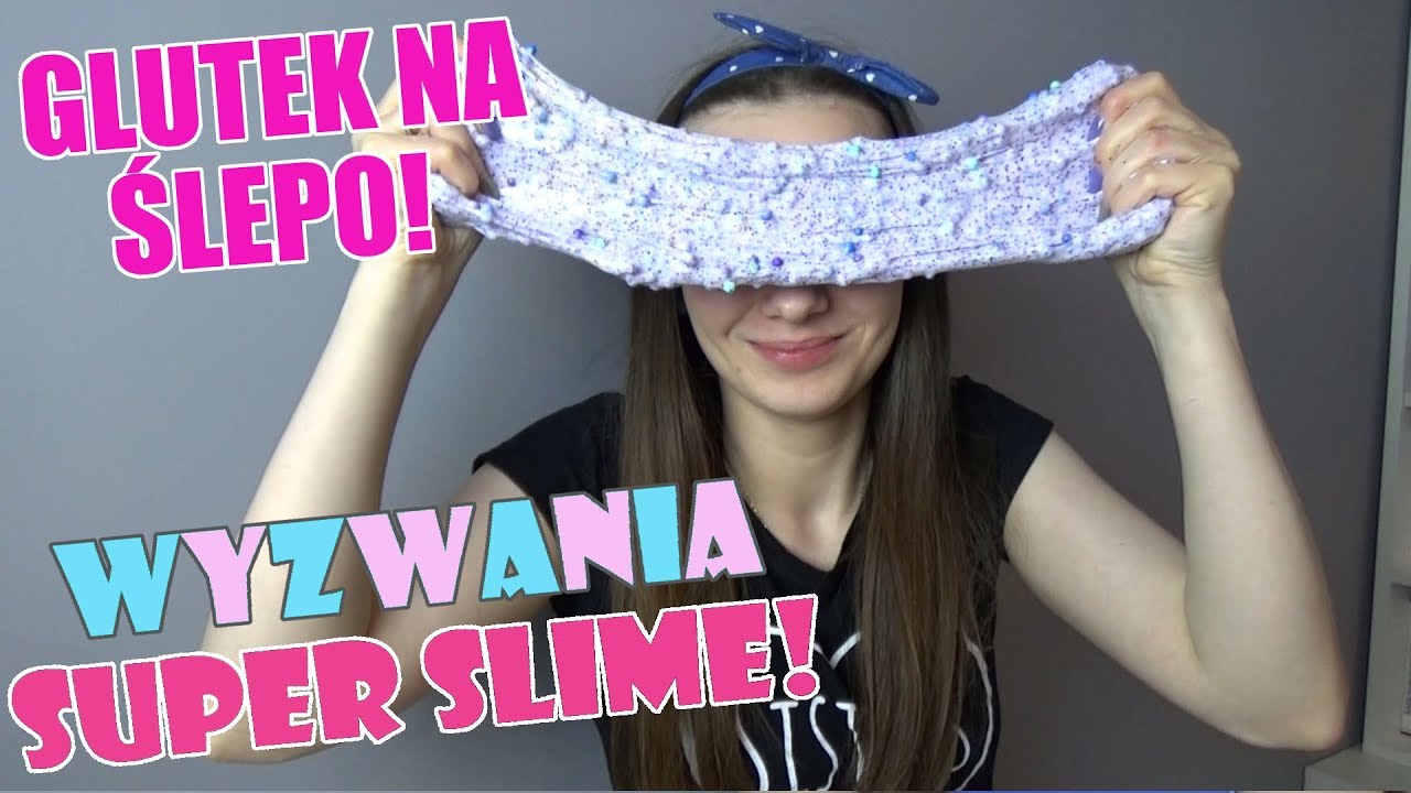 ⭐️ WYZWANIA SUPER SLIME #4 - ROBIĘ GLUTKA Z ZAMKNIĘTYMI OCZAMI!