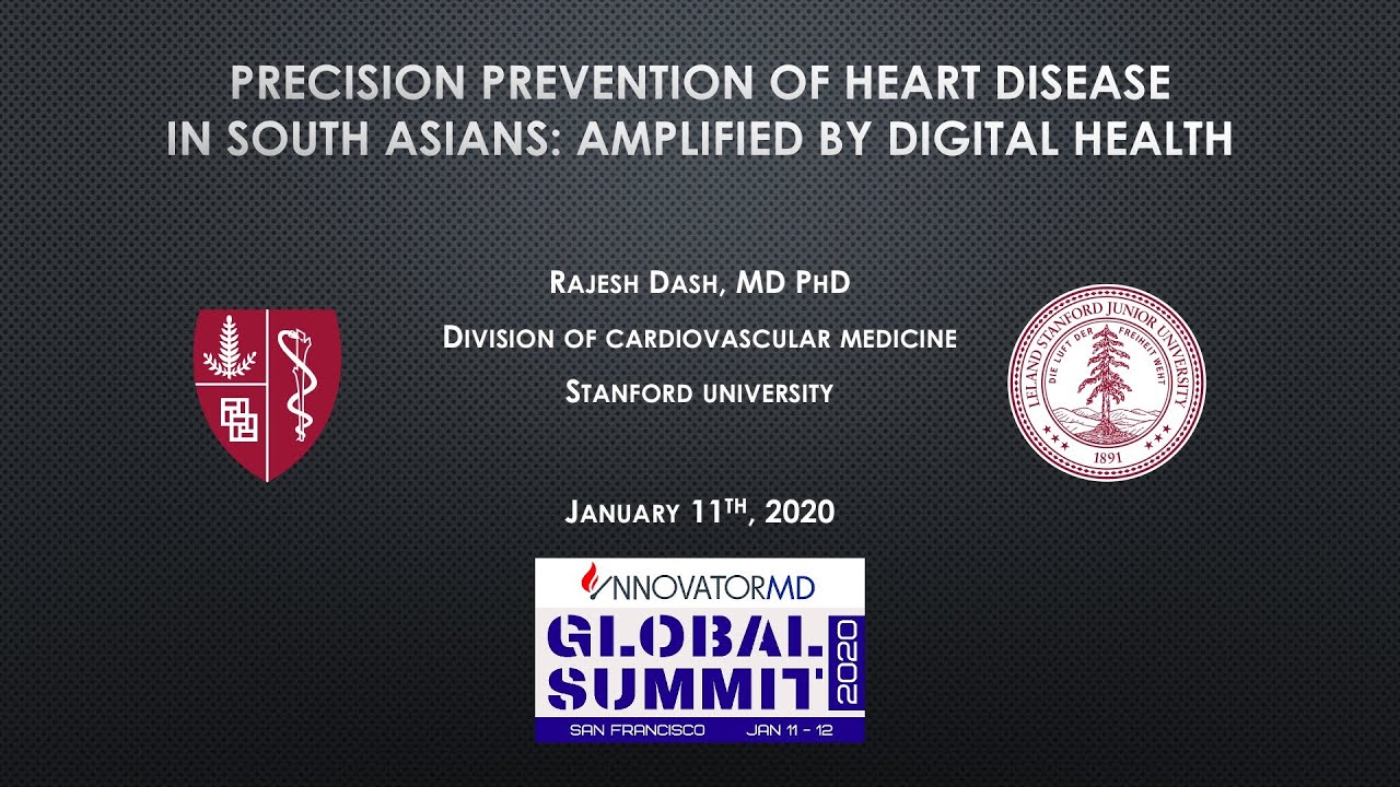 Precision Prevention of Heart Disease in South Asians - Rajesh Dash, MD.