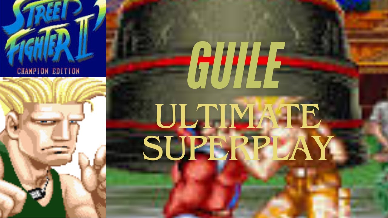 GUILE Complete Playthrough &ndash; Street Fighter II: Champion Edition #StreetFighterII #retrogaming