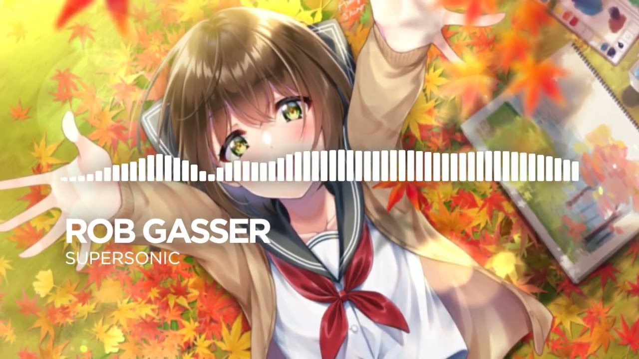 [Nightcore] Rob Gasser - Supersonic