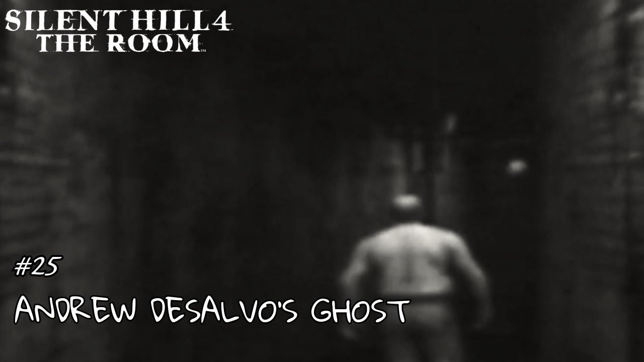 SILENT HILL 4: THE ROOM | #25 | ANDREW DESALVO'S GHOST (NO COMMENTARY)