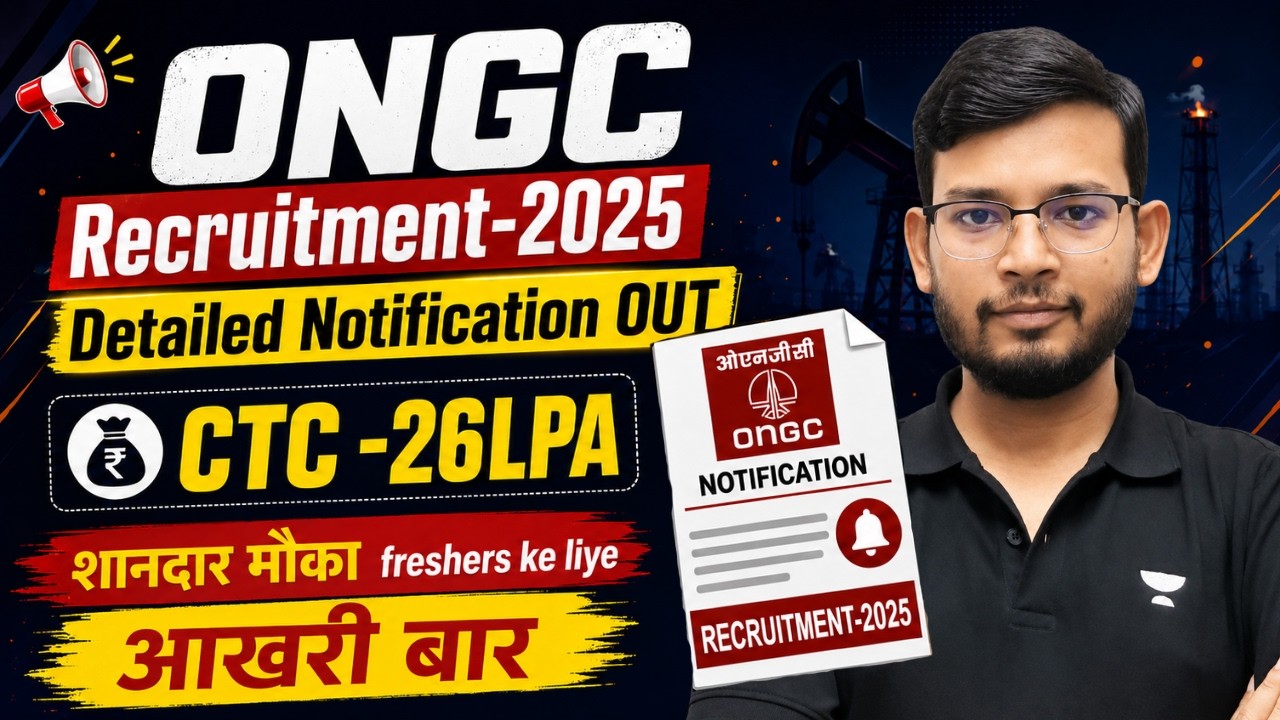🚨 ONGC Recruitment 2025 | Detailed Notification OUT🔥 | CTC 26LPA | Complete Details