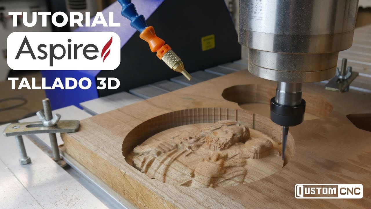 TUTORIAL - Como mecanizar un Tallado 3D en Aspire para Router CNC | Qustom CNC