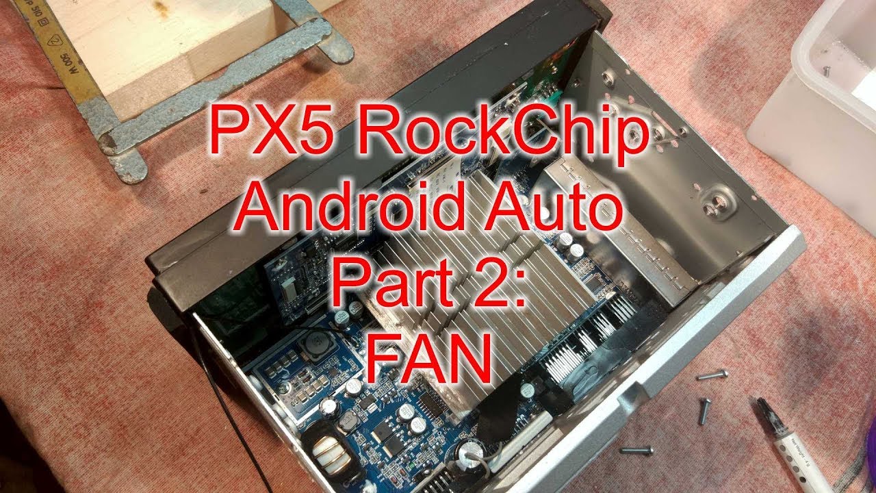 How to solve PX5 Rockchip Android Auto heat issues forever Part 2 Fan