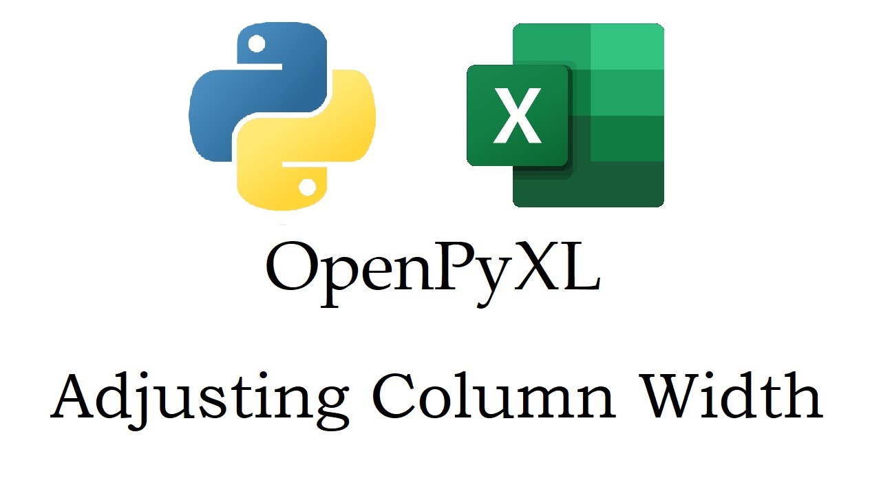 OpenPyXL - Adjusting Column Width in Excel Workbooks with Python | Data Automation