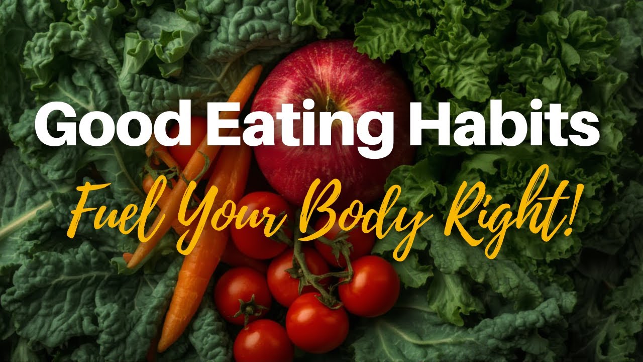 Healthy Habit,Eat Better, Feel Better