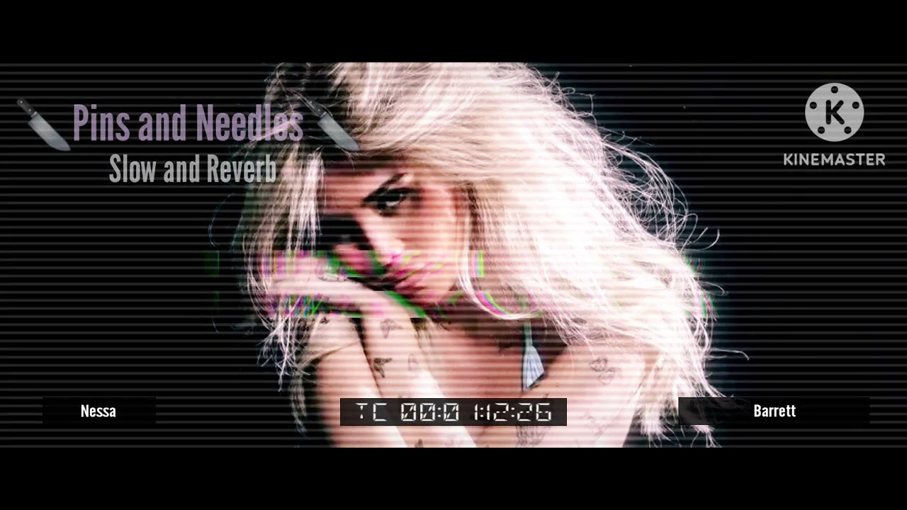 Nessa Barrett- PINS AND NEEDLES (Slow and Reverb)
