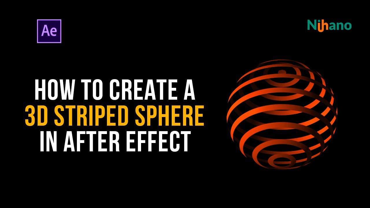 How to create a 3d stripped sphere in after effect
