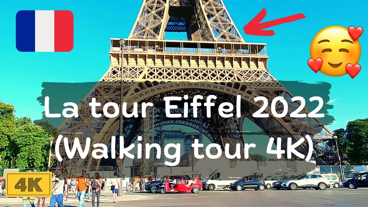 La Tour Eiffel Paris 2022 (Walking tour 4K)