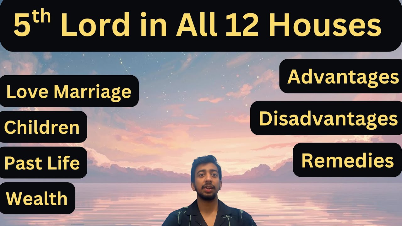5th Lord in All 12 Houses | Love Marriage | Past Life | Children | Wealth | Advantages | Remedies