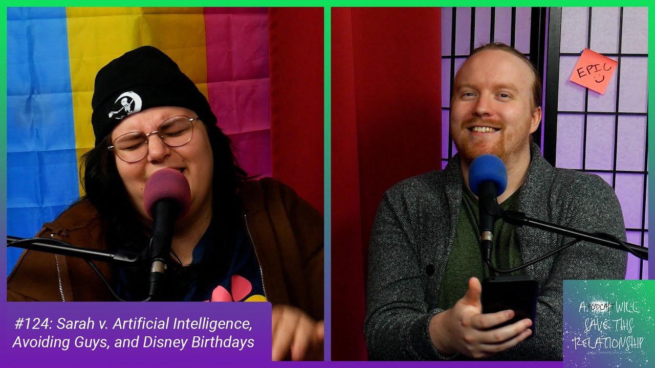 Sarah v. Artificial Intelligence, Avoiding Guys, and Disney Birthdays - APWSTR #124