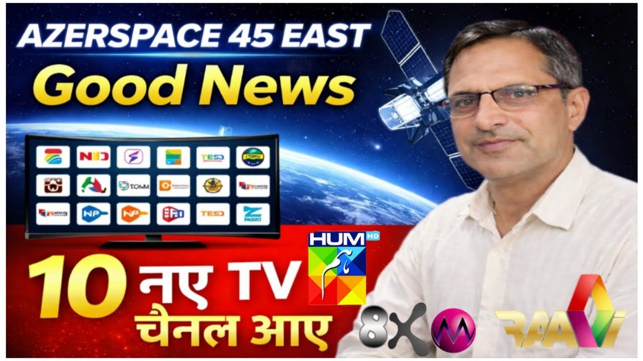 Good News 😁 ! आ गए 10 नए टीवी चैनल फ्री ! Azerspace 45 East Sattelite पर। 