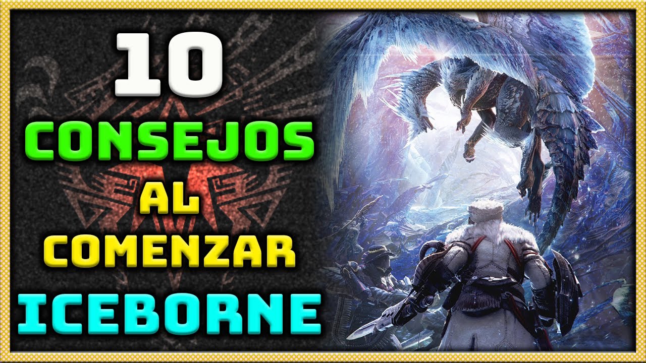 10 Consejos para Empezar Monster Hunter World Iceborne | MHW:Iceborne