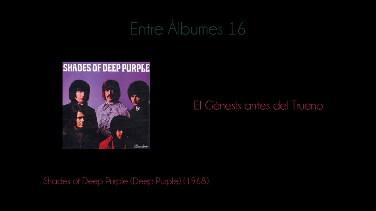 Entre Álbumes 16: Shades of Deep Purple (Deep Purple) (1968)